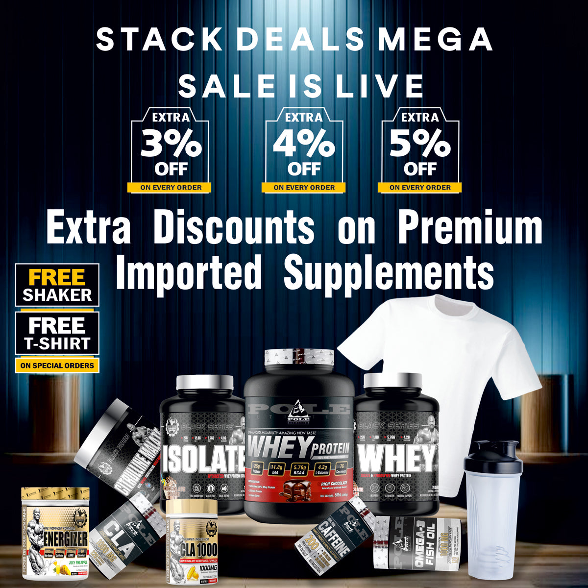 Stack deals mega sale with extra discounts on premium imported supplements, featuring free shaker and free T-shirt on special orders.